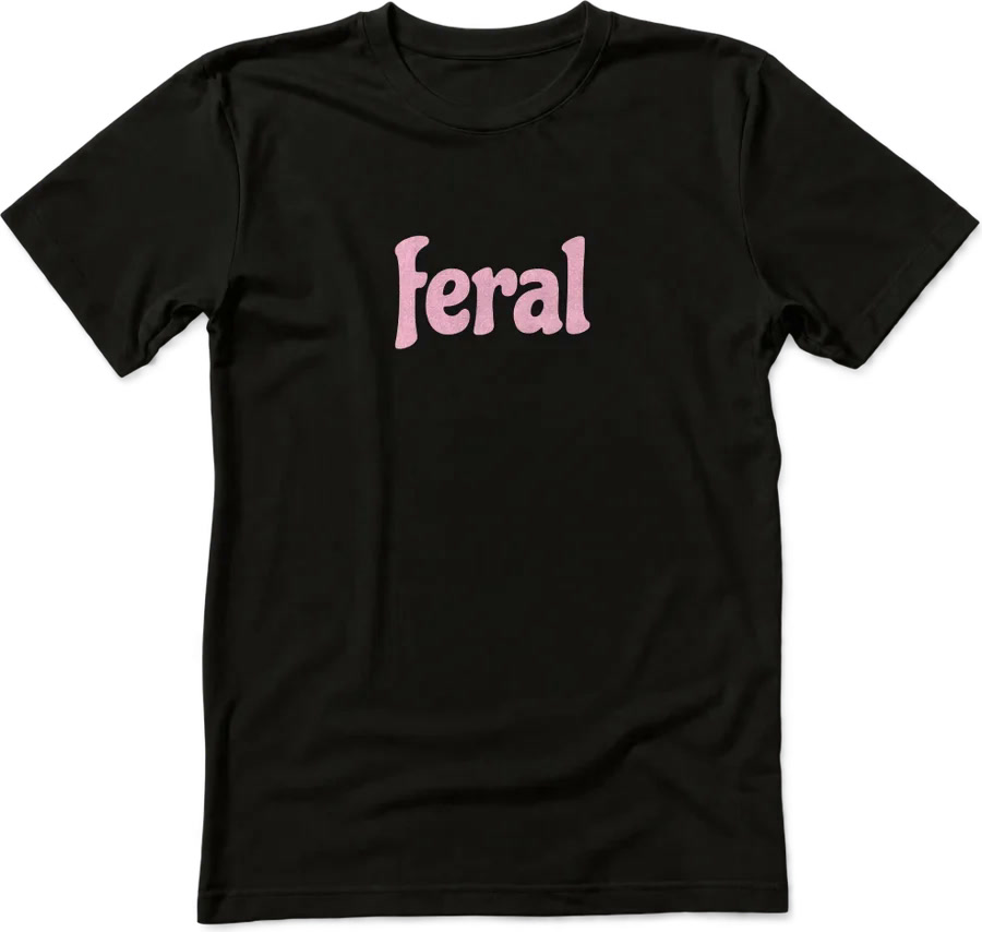 Black feral tee with pink lettering
